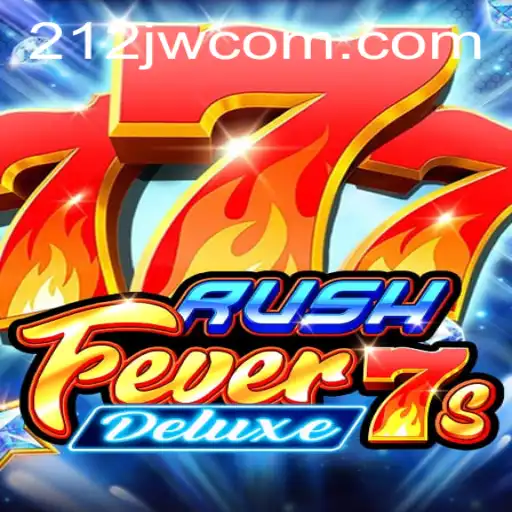 Descubra o Fascinante Mundo de RushFever7sDeluxe com 212JW.COM